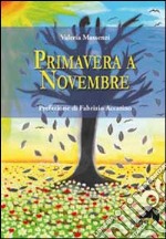 Primavera a novembre libro