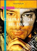 L'altra faccia del trono