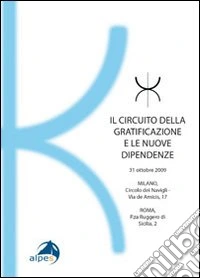 Il circuito della gratificazione e le nuove dipendenze libro