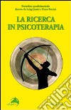 Idee in psicoterapia. La ricerca in psicoterapia libro