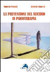 La prevenzione del suicidio in psicoterapia libro