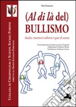 (Al di là del) bullismo. Analisi, traiettorie evolutive e spazi di azione