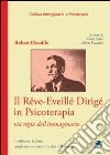 Il rêve-eveillé dirigé in psicoterapia. Via règia dell'immaginario libro