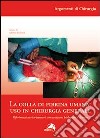 La colla di fibrina umana. Uso in chirurgia generale. Riferimenti storico-letterari, connotazioni biologiche e cliniche libro