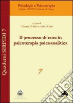 Il processo di in psicoterapia psicoanalitica libro