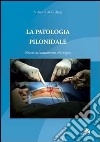 La patologia pilonidale. Novità nel trattamento chirurgico libro