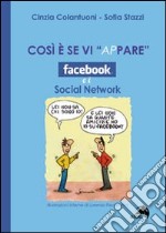 Così è se vi ap-pare. Facebook e i social network