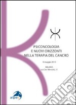 Psiconcologia e nuovi orizzonti nella terapia del cancro libro