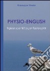 Physio-english. Inglese scientifico per fisioterapisti libro