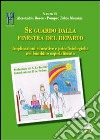 Se guardo dalla finestra del reparto. Implicazioni educative e psicofisiologiche nel bambino ospedalizzato libro