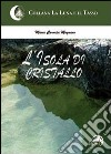 L'isola di cristallo libro