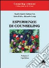 Esperienze di counseling. Individuale, aziendale, genitoriale, sportivo libro