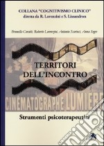 Territori dell'incontro. Strumenti psicoterapeutici libro