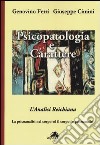 Psicopatologia e carattere. L'analisi reichiana. La psicoanalisi nel corpo ed il corpo in psicoanalisi libro di Ferri Genovino Cimini Giuseppe