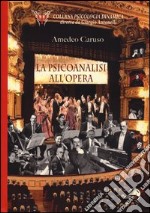 La psicoanalisi all'opera libro