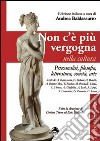 Non c'é più vergogna nella cultura. Psicoanalisi, filosofia, letteratura, società, arte libro