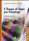 L'esame di Stato per psicologi. Una guida operativa libro