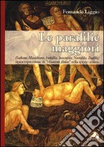 Le parafilie maggiori. (Sadismo, masochismo, pedofilia, incestofilia, necrofilia, zoofilia) tipica espressione di 'atavismo filetico' nella specia umana libro