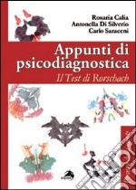 Appunti di psicodiagnostica. Il test di Rorschach libro