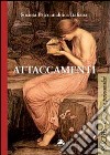 Attaccamenti libro di Società psicoanalitica italiana (cur.)