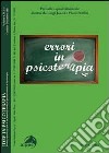 Idee in psicoterapia. Vol. 4: Errori in psicoterapia libro