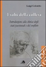 I volti della collera. Introduzione alla clinica degli stati passionali e del conflitto libro