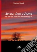 Amore, sesso e poesia. Detto e non detto dell'amore di coppia libro