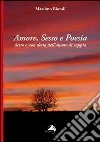 Amore, sesso e poesia. Detto e non detto dell'amore di coppia libro di Biondi Massimo