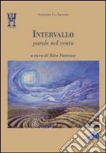 Intervallo. Parole nel vento libro