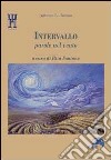 Intervallo. Parole nel vento libro