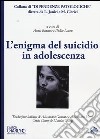 L'Enigma del suicidio in adolescenza libro