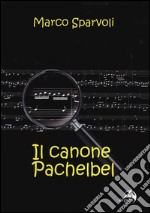 Il canone Pachelbel libro