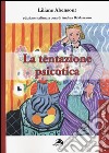 La Tentazione psicotica libro