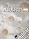 Procalcitonina. Uno strumento utile alla cura delle infezioni. Raccolta di casi clinici libro