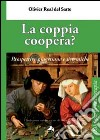 La coppia coopera? Prospettive piagetiane e sistemiche libro