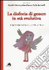 La disforia di genere in età evolutiva. Implicazioni cliniche, sociali ed etiche libro