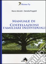 Manuale di costellazioni familiari individuali libro