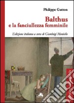 Balthus e la fanciullezza femminile libro