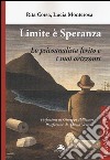 Limite è speranza. Lo psicoanalista ferito e i suoi orizzonti libro