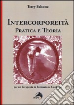 Intercorporeità. Pratica e teoria per un terapeuta in formazione continua