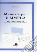 Manuale per il MMPI-2. Nella pratica clinica con riferimenti all'assessment collaborativo, al DSM e al MMPI-2-RF libro