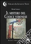 Il mistero del Codice veronese libro