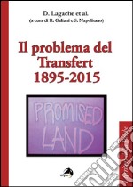 Il problema del transfert 1895-2015 libro