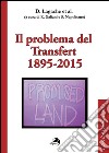 Il problema del transfert 1895-2015 libro