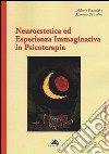 Neuroestetica ed esperienza immaginativa in psicoterapia libro