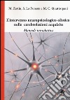 L'intervento neuropsicologico olistico nelle cerebrolesi acquisite. Manuale introduttivo libro