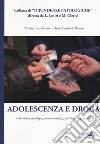 Adolescenza e droga. Uno studio sociologico, neuroscientifico, psicologico e giuridico libro