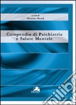 Compendio di psichiatria e salute mentale libro usato