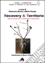 Recovery & territorio. Idee in riabilitazione sociale libro