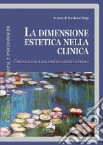 La dimensione estetica nella clinica libro